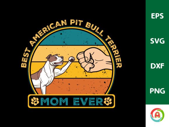 American Pit Bull Mom Graphics for T-Shirt Designs