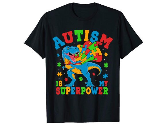 Autism is My Superpower T-shirt Graphics & T-Shirt Designs