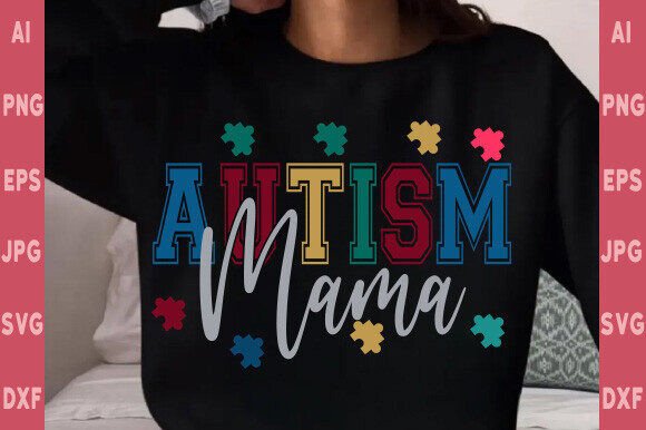 Autism Mom Sweatshirt: Graphics for T-Shirt Designs