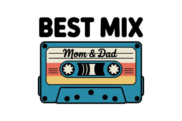 Best Mix Mom Dad Cassette: Retro Graphics for T-Shirt Designs