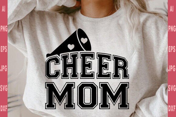 Cheer Mom Gift: Graphics for T-Shirt Designs