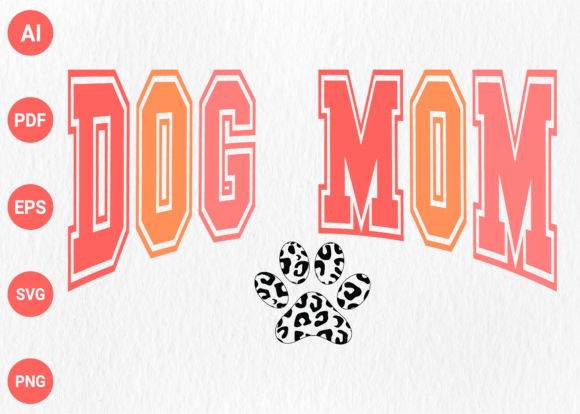 Dog Mom Varsity Graphics for T-Shirt Designs
