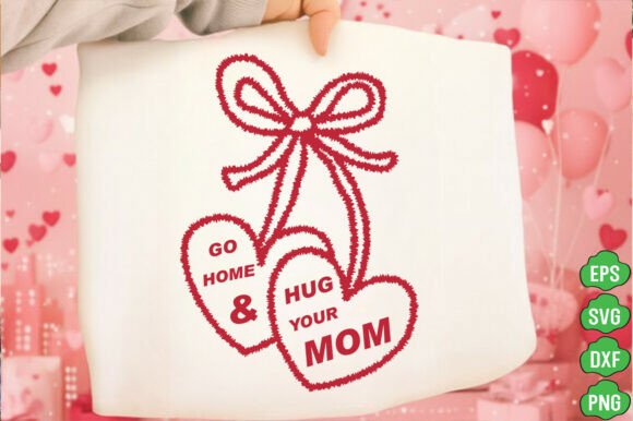 Hug Your Mom PNG: Graphics for T-Shirt Designs