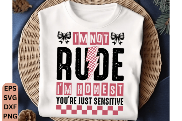 I'm Not Rude SVG: Bold Graphics for T-Shirt Designs