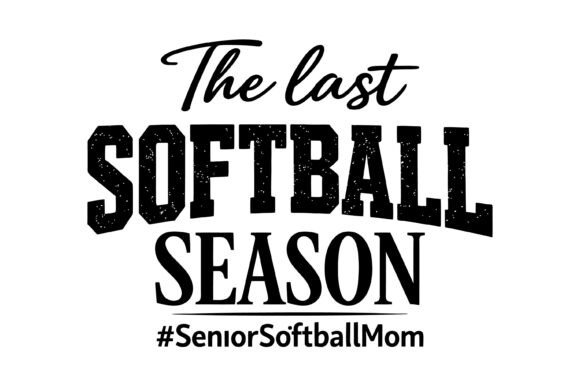 Last Softball Season Mom: Graphics for T-Shirt Designs