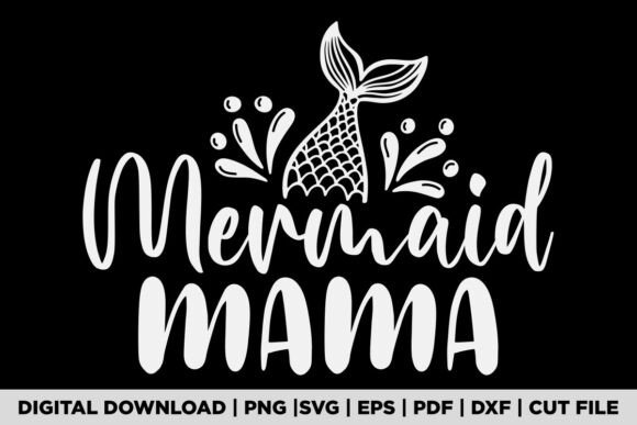 Mermaid Mama Graphics for T-Shirt Designs
