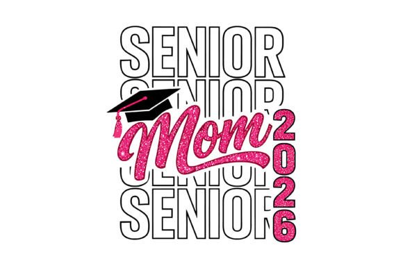 Senior Mom Pink Glitter 2026: Graphics for T-Shirt Designs