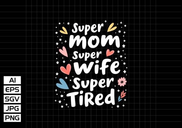 Super Mom Graphics: Bold T-Shirt Designs for Brands