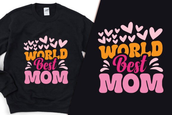 World Best Mom Graphics: Top T-Shirt Designs